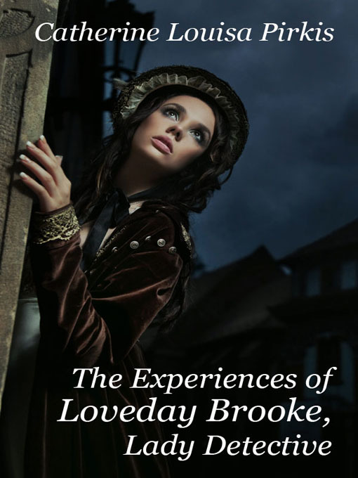 Upplýsingar um The Experiences of Loveday Brooke, Lady Detective eftir Catherine Louisa Pirkis - Biðlisti
